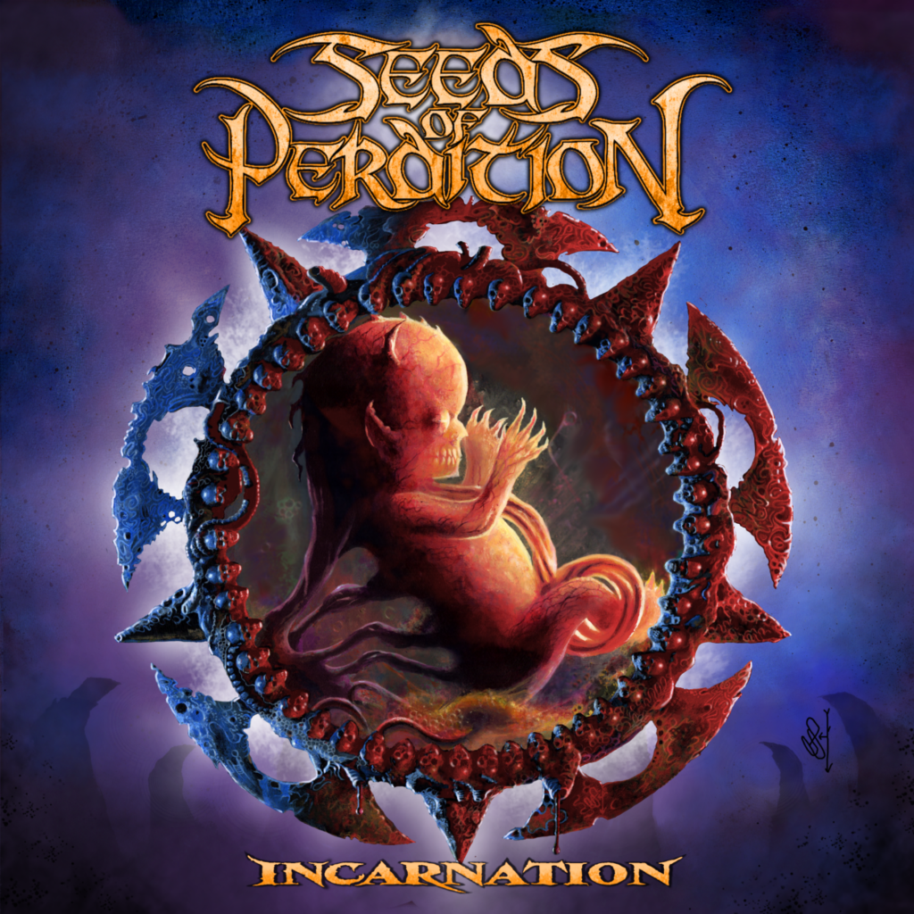 Death Metal, Seeds of Perdition New Album, "Incarnation."